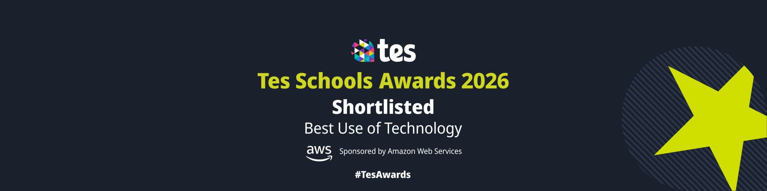 Banner for the Tes Schools Awards 2026, showing the shortlisted entry for Best Use of Technology, sponsored by Amazon Web Services, with a yellow star and the #TesAwards hashtag on a dark background.