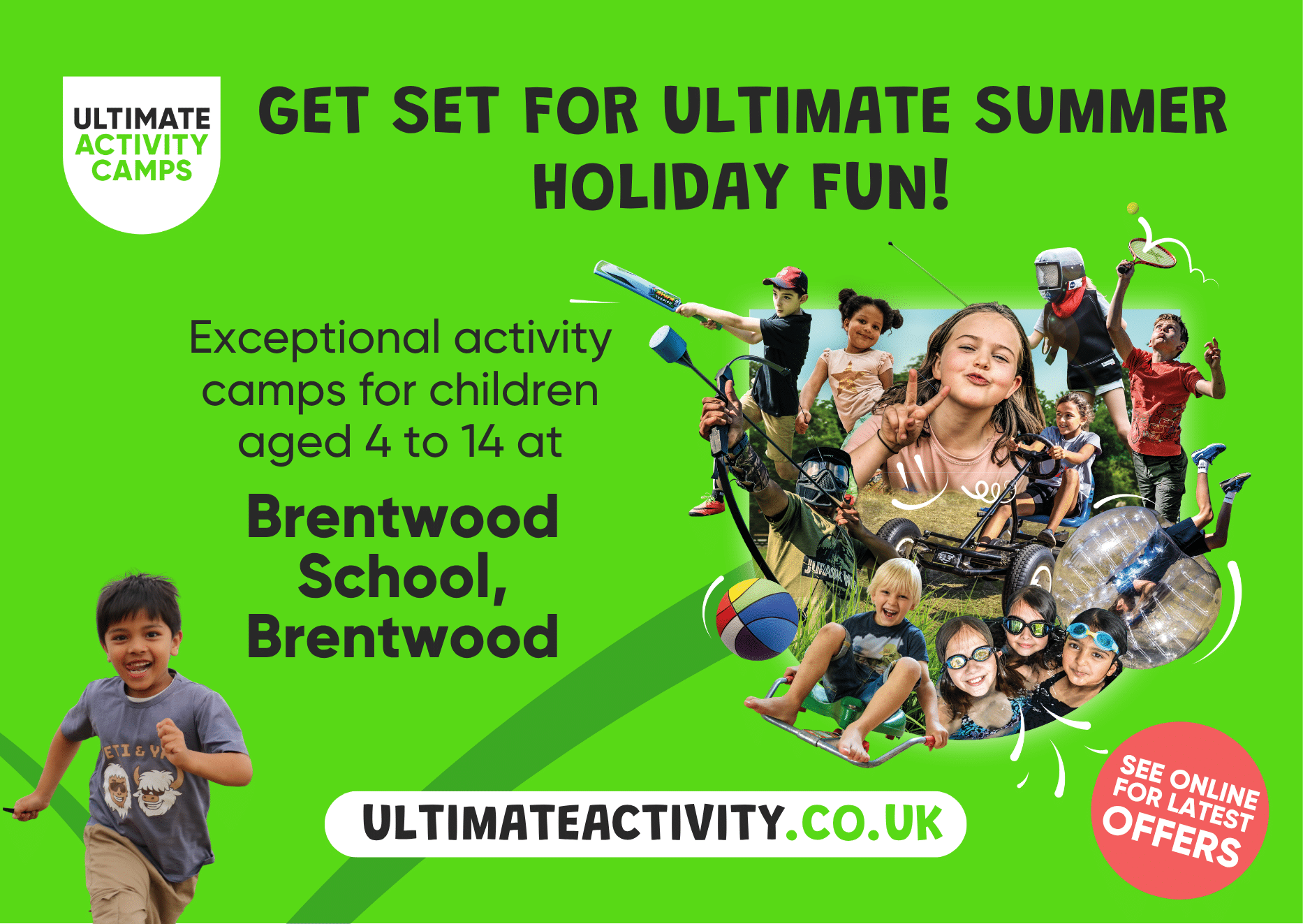 Poster for Ultimate Activity Camps featuring excited children doing various holiday activities. Text reads: Get set for ultimate summer holiday fun! Exceptional activity camps for children aged 4 to 14 at Brentwood School, Brentwood.