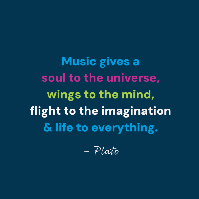 Quote by Plato on a dark blue background: Music gives a soul to the universe, wings to the mind, flight to the imagination & life to everything.